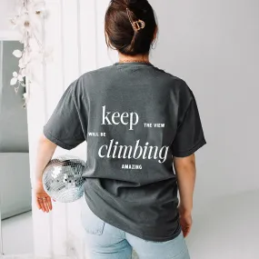 Keep Climbing The View Will Be Amazing Tee (Wholesale)